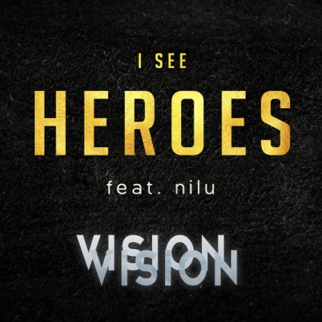 I See Heroes (feat. Nilu) | Boomplay Music