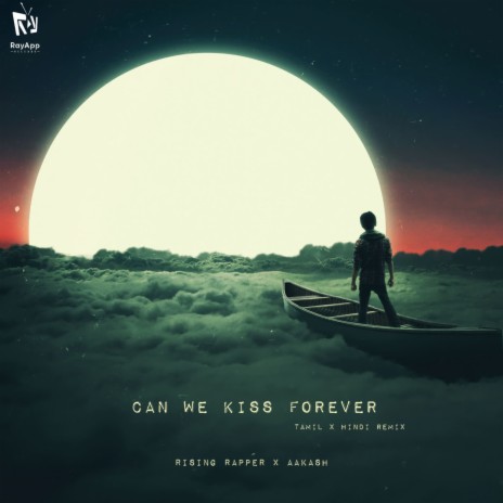 Can We Kiss Forever (Tamil X Hindi Remix) ft. Aakash M | Boomplay Music
