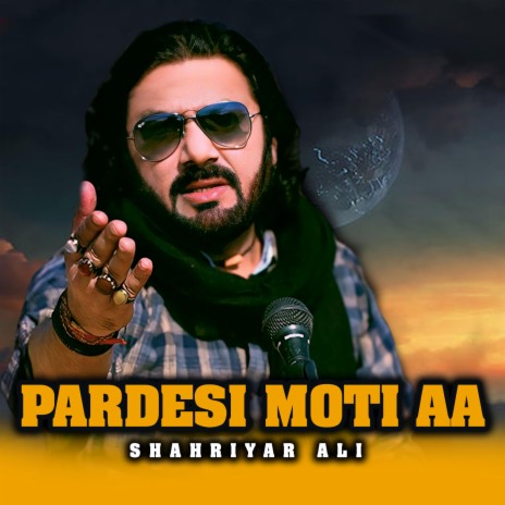 Pardesi Moti Aa | Boomplay Music