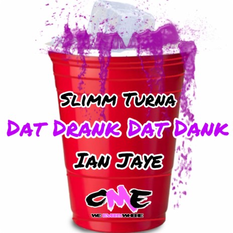 Dat Drank Dat Dank ft. Ian Jaye