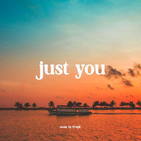 Just You | Boomplay Music