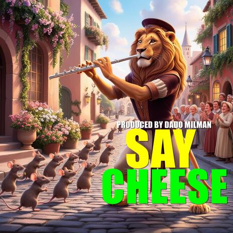 Say Cheese | Boomplay Music