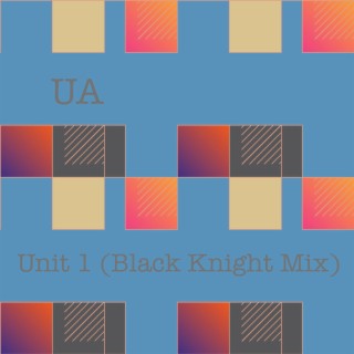 Unit 1 (Black Knight Mix)