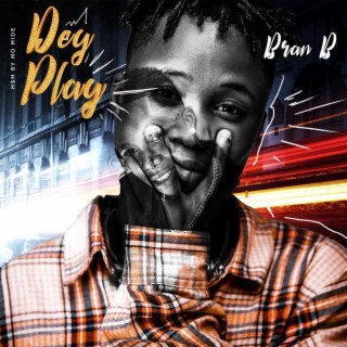 Dey Play lyrics | Boomplay Music