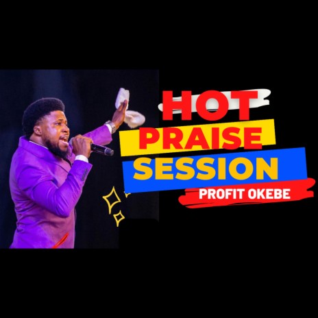 HOT PRAISE SESSION (Live) | Boomplay Music