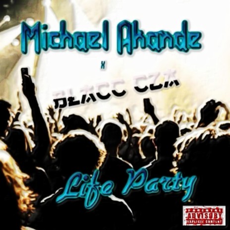 Life Party ft. Blacc cza | Boomplay Music
