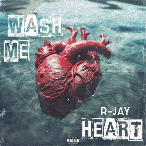 Wash Me Heart | Boomplay Music