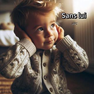 Sans lui