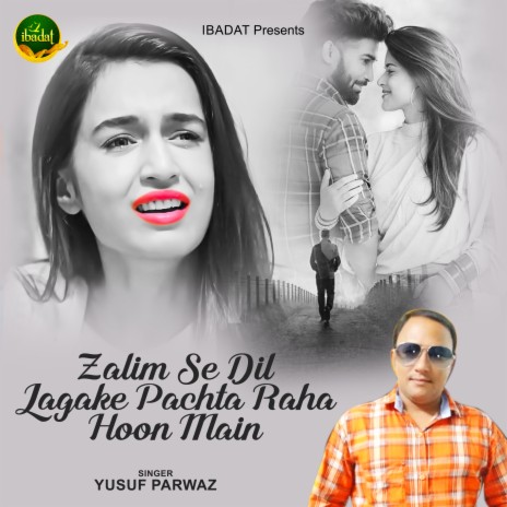 Zalim Se Dil Lagake Pachta Raha Hoon Main | Boomplay Music