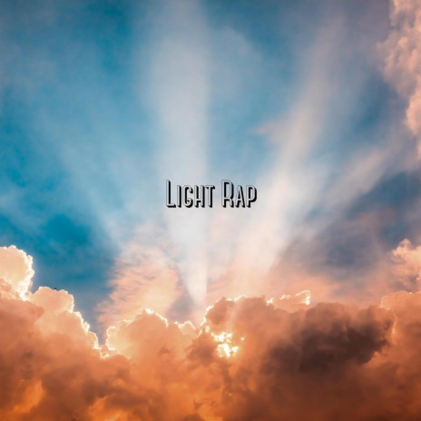 Light Rap | Boomplay Music