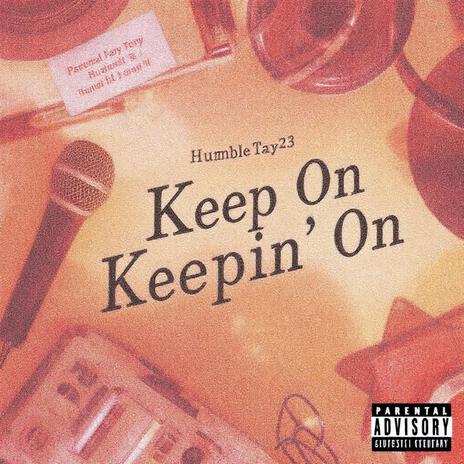 Keep On Keepin' On | Boomplay Music