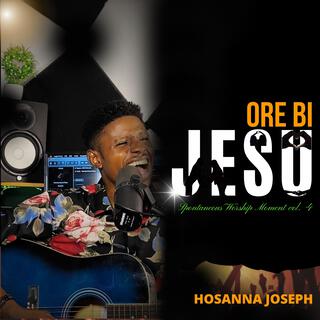 Ore bi Jesu (Spontaneous Worship Moment vol. 4)