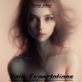 Vain Expectations