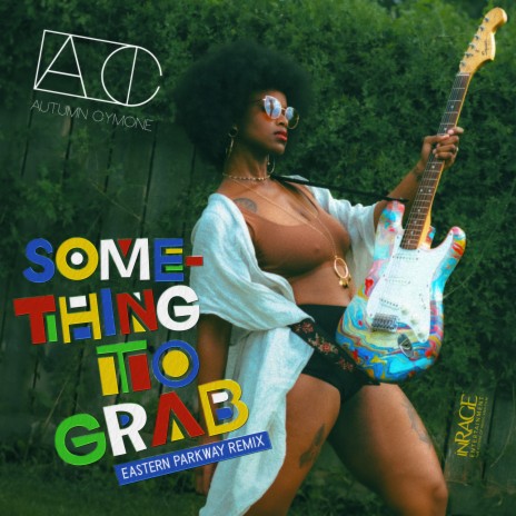 Something To Grab (Eastern Parkway Remix) | Boomplay Music
