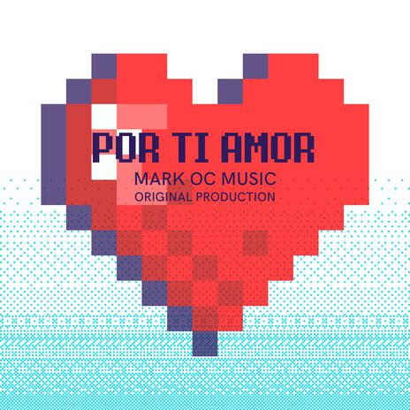 Por ti amor | Boomplay Music