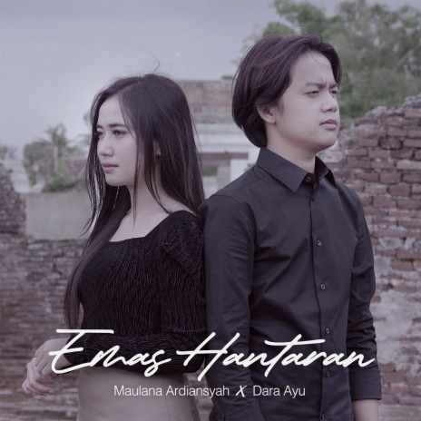 Emas Hantaran ft. Maulana Ardiansyah | Boomplay Music