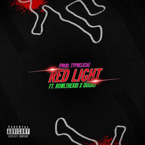 R3D L1GHT! ft. Rowl The Kid & Ouuno | Boomplay Music