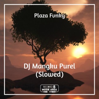 DJ Mangku Purel (Slowed)