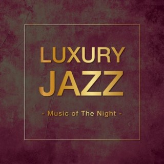 Luxury Jazz -Music of The Night-