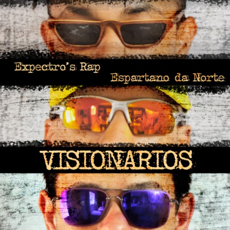 Visionários (Oficial) ft. Expectro's Rap | Boomplay Music