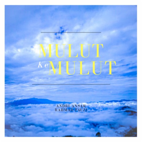 Mulut Ke Mulut ft. Andri Ansar | Boomplay Music