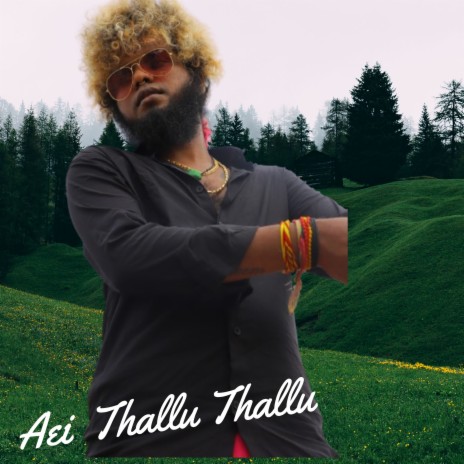 Aei Thallu Thallu | Boomplay Music