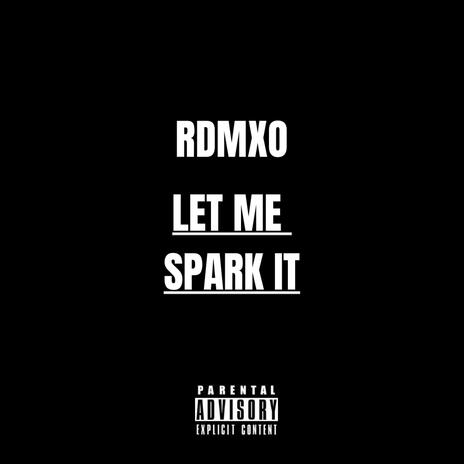 Let Me Spark It (Instrumental) | Boomplay Music