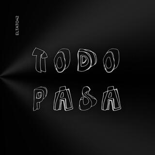 TODO PASA lyrics | Boomplay Music