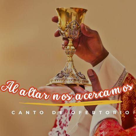 Al Altar Nos Acercamos | Boomplay Music