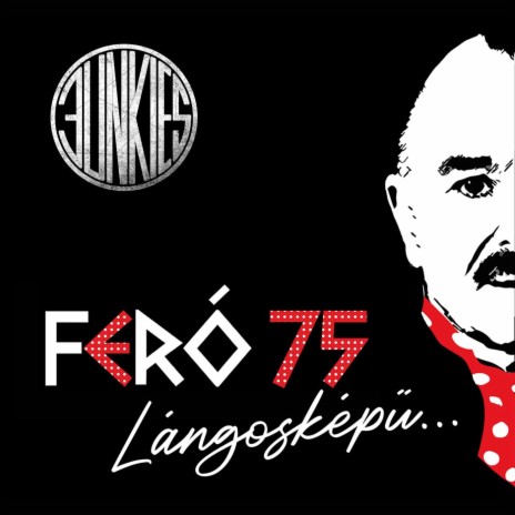 Lángosképű (Feró 75)