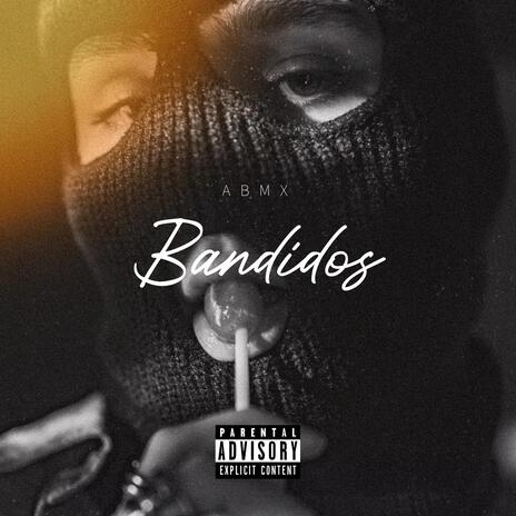 Bandidos | Boomplay Music