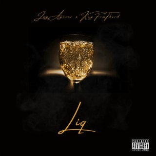 Liq ft. KayFrmThird lyrics | Boomplay Music