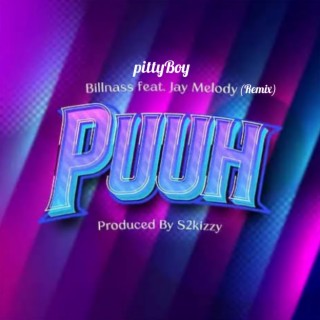 Puuh ft. Billnass, Jay Melody lyrics | Boomplay Music