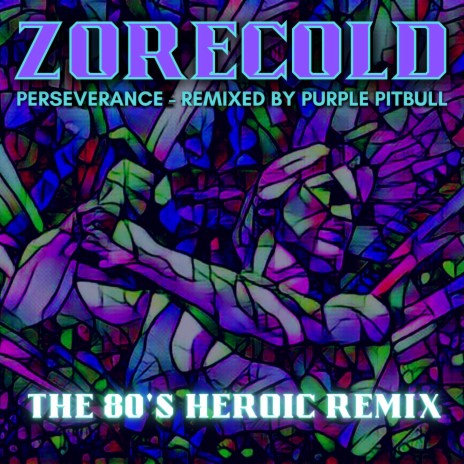 Perseverance (Purple PitBull Remix The 80's Heroic Remix) ft. Purple PitBull | Boomplay Music