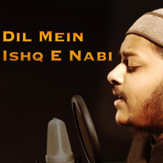 Dil Main Ishqe Nabi