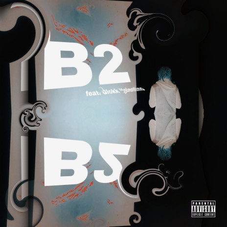 B2 ft. Glokk Valentino | Boomplay Music