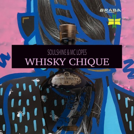 Whisky Chique (feat. MC Lopes) | Boomplay Music