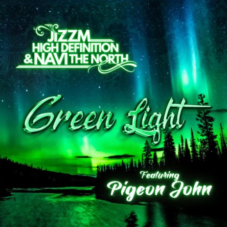 Green Light ft. Navi the North & Pigeon John | Boomplay Music