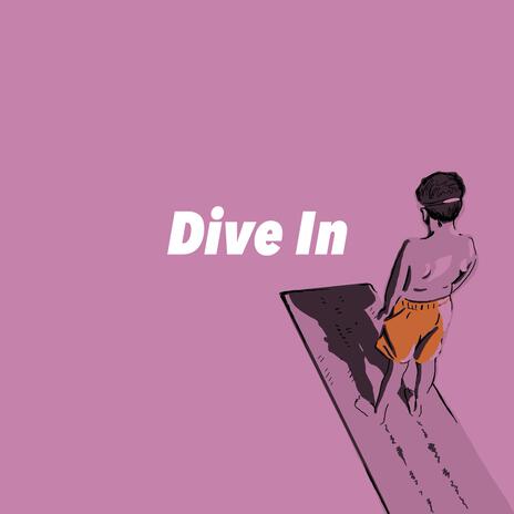 Dive In | Boomplay Music