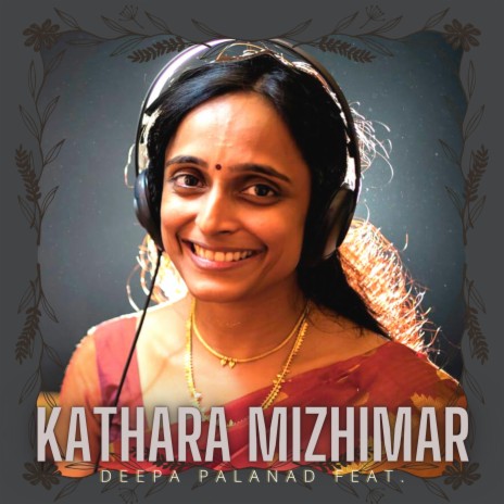 Kathara Mizhimar ft. Deepa Palanad & Sneha Nedhath | Boomplay Music