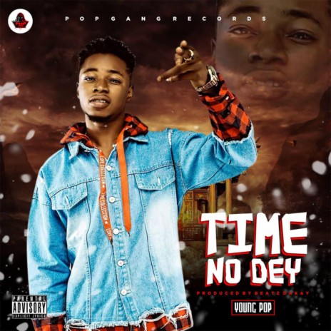 Time No Dey | Boomplay Music