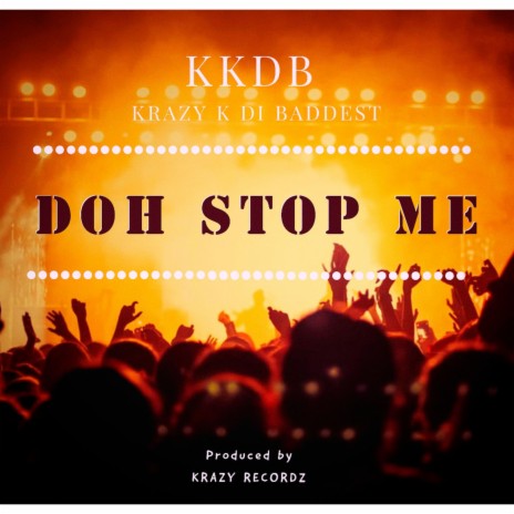 Doh Stop Me | Boomplay Music