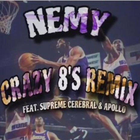 Crazy 8's (Remix) ft. Nemy, Jawnson, Supreme Cerebral & Apollo | Boomplay Music