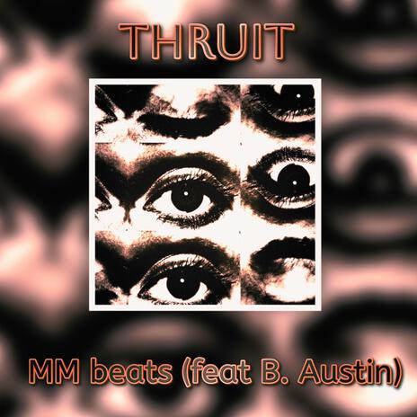 Thruit ft. B. Austin | Boomplay Music