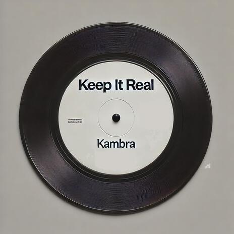 Keep It Real | Boomplay Music