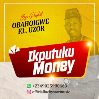 IKPUTUKU MONEY lyrics | Boomplay Music