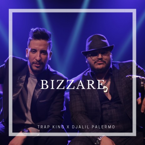 Bizzare ft. Djalil Palermo | Boomplay Music