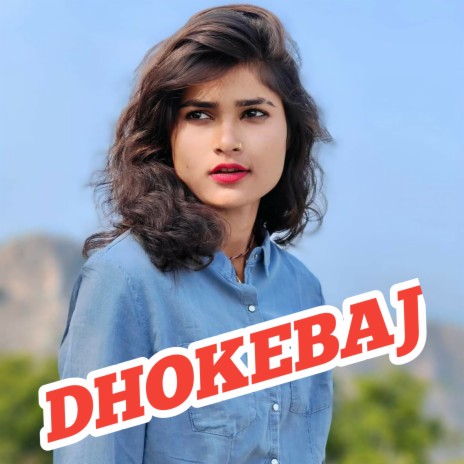 DHOKEBAJ | Boomplay Music