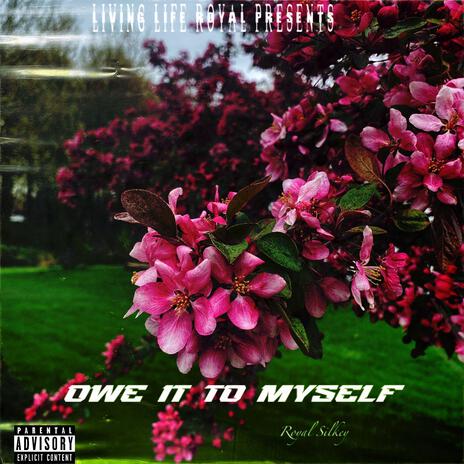 Owe It To Myself | Boomplay Music