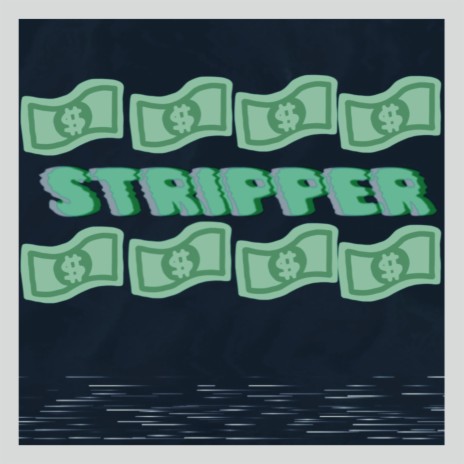 STRIPPER | Boomplay Music